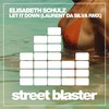 Let It Down (Laurent da Silva Remix) - Elisabeth Schulz