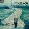 I Told You (Explicit) - $tacy