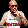 Haters (Explicit) - IAMRICH