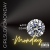 Like A Diamond (Explicit) - Girlslovemonday