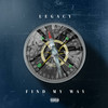 Find My Way (Explicit) - Legacy Adams