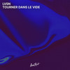 Tourner Dans Le Vide - LVSN&Indila&Skalpovich