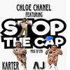 Stop The Cap (feat. Karter & AJ) - Chloe Chanel&Karter&AJ