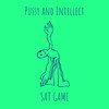 ***** and Intellect (Explicit) - Sat Game