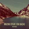 Muziki - Ava Peace&Fik Gaza