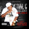 I Dun Came Up (Explicit) - Tom. G&Mvp