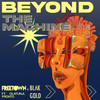 Beyond The Machine - Freetown Collective&Blakgold&Olatunji&Okay Pronto