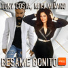 Bésame Bonito (Radio Edit) - Tony Costa&Miki Miñano