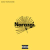 Narazgi (Explicit) - Zaid&Young Dumbs