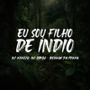 Eu Sou Filho de Índio (Explicit) - Rennan da Penha&MC Neneco&Mc Grigo 22&Baile da Selva Oficial&Selva Music