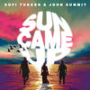 Sun Came Up - Sofi Tukker&John Summit