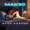 Back Around - Makso