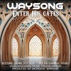 Enter His Gates - Waysong&BLESSING DANIEL&Increase Worship&Iamjudegodwin&Polina Chorna