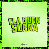 Ela Quer Surra (Explicit) - MC Antony Ofc&Mc Nina&DJ daCattani&PUCCATSUNAMI
