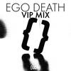 Ego Death (vip mix) - Lc4ever