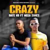 Crazy (feat. Woza Zakes) - Nate K9&Woza Zakes