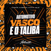 Automotivo Vasco É o Talibã (Explicit) - DJ GUXTHA&MC GW&DJ OREIA 074&DJ GP 011