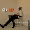 CHA CHA (feat. Axhante) - The Holidayy&Axhante