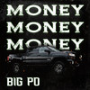 Money, Money, Money (Explicit) - Big Po