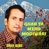 GHAR TA MERO MODIWARI - Anjan Babu&Sangeet