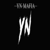 YN (Explicit) - YN Mafia&Dirty Tony&Rappazz&Onesebben&Ain Adasme&Gaston Rodriguez&Sebastián Benitez
