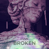 Broken - LUVE