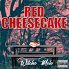 Red Cheesecake (Explicit) - Witcho Melo