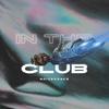 In The Club (Radio Edit) - Noizbasses