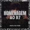 Homenagem Ao R7 (Explicit) - Mafia Do Funk OFC
