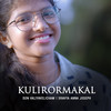 Kulirormakal - Don Valiyavelicham&Sravya Anna Joseph