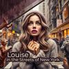 Louise in the Streets of New York - Gruup24