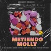 Metiendo Molly (Explicit) - Megadivo Produce&Jf el caramelo&Bebo Tattoo&Jhoel K7&Noturno&Carlos Delta