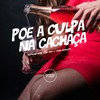 Poe a Culpa na Cachaça (Explicit) - DJ Meno GMZ&DJ MDF&Yuri Redicopa