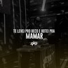 Te Levei Pro Beco E Botei Pra Mamar (Explicit) - Dj Ph de Vila Velha&Funk SÉRIE GOLD