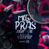 Mega Pras Jogadoras (Explicit) - DJ JV DO SG&DJ Ws da Igrejinha&Dj Lucas de Paula