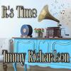 It's Time - Jimmy Richardson