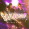 WUSSUP (Explicit) - Beatspeare&Nigel