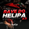 Rave do Helipa 2.0 (Explicit) - MC Kelme&MC VITINHO DO HELIPA&Jottagê&DJ BM