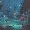 You'll never be alone - Kike L