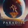 Paradise - Matthew James