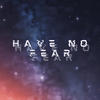 Have no fear - Dynaro