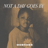 Not A Day Goes By - Mortimer&Mortimer McPherson&Phillip 