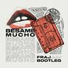 Besame Mucho (Radio Edit) - FRAJ