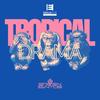 Tropical Drama - Steven Santos&Josward Santos