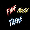 Fnaf Movie Theme (Remix) - Techtonyc&Scott Cawthon