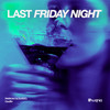 Last Friday Night - PARKAH & DURZO&Gaullin