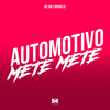 Automotivo Mete Mete (Explicit) - Moura Dj&MC GW