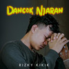 Dancok Njaran - Rizky Kikik