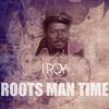 Roots Man Time - I Roy