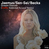 Dream Dancer (Coflo 'Addicted To Love' Remix) - Jaemus&Becka&Sen-Sei